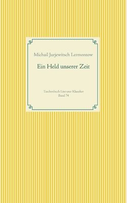 Ein Held unserer Zeit von Lermontow,  Michail Jurjewitsch