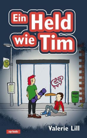 Ein Held wie Tim von Lill,  Valerie