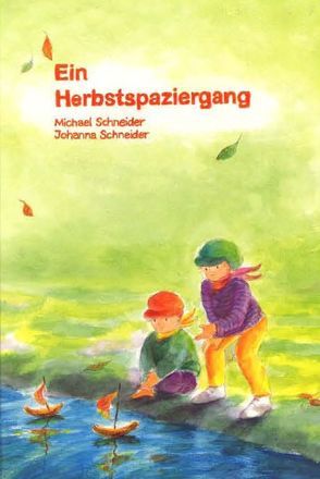 Ein Herbstspaziergang von Schneider,  Johanna, Schneider,  Michael