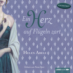 Ein Herz auf Flügeln zart von Abele,  Helen, Spier,  Nana