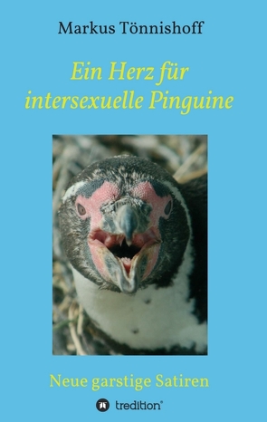 Ein Herz für intersexuelle Pinguine von Tönnishoff,  Markus