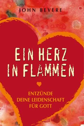 Ein Herz in Flammen von Bevere,  John