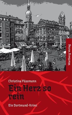 Ein Herz so rein – Ein Dortmund Krimi von Füssmann,  Christina