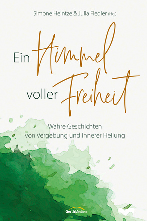 Ein Himmel voller Freiheit von Fiedler,  Julia, Heintze,  Simone