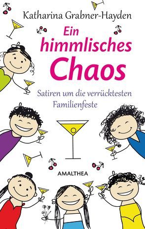 Ein himmlisches Chaos von Grabner-Hayden,  Katharina