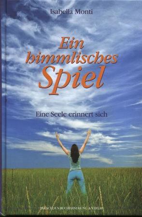 Ein himmlisches Spiel von Monti,  Isabella