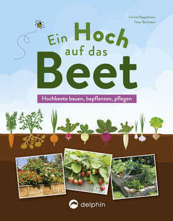 Ein Hoch auf das Beet von Bachstein,  Peter, Pöppelmann,  Christa