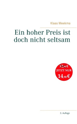 Ein hoher Preis ist doch nicht seltsam von Meekma,  Klaas