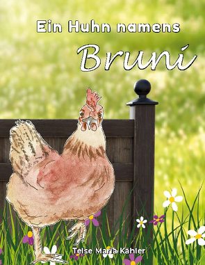 Ein Huhn namens Bruni von Kähler,  Telse Maria