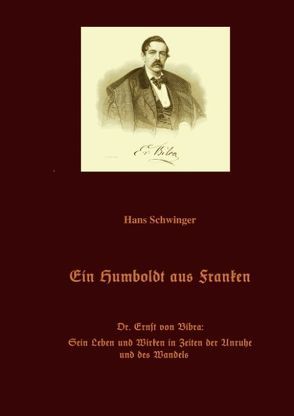 Ein Humboldt aus Franken von Schwinger,  Hans