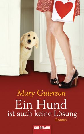 Ein Hund ist auch keine Lösung von Guterson,  Mary, Retterbush,  Stefanie