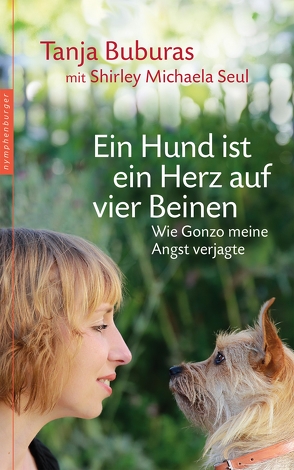 Ein Hund ist ein Herz auf vier Beinen von Buburas,  Tanja, Seul,  Shirley Michaela