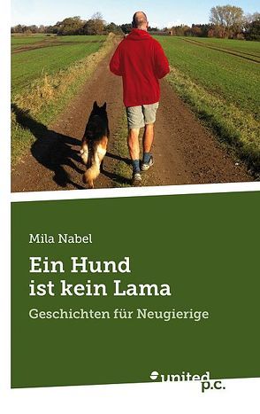 Ein Hund ist kein Lama von Nabel,  Mila