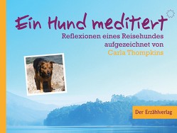 Ein Hund meditiert von Thompkins,  Carla