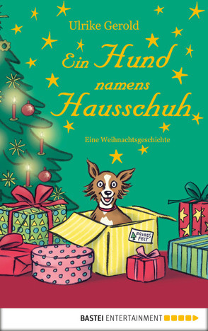 Ein Hund namens Hausschuh von Gerold,  Ulrike, Völkers,  Sabine