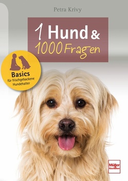 Ein Hund und 1000 Fragen von Krivy,  Petra