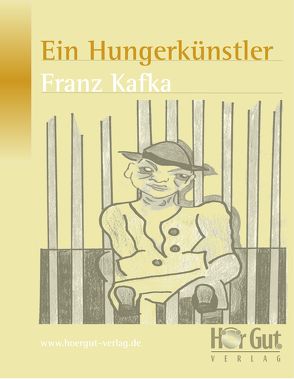 Ein Hungerkünstler von Kafka,  Franz