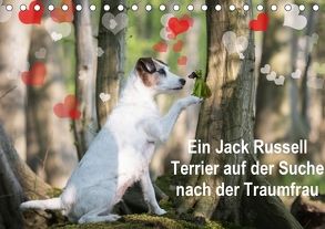 Ein Jack Russell Terrier auf der Suche nach der Traumfrau (Tischkalender 2018 DIN A5 quer) von S. + J. Schröder,  AWS, Schroeder,  Susanne, Werbeagentur