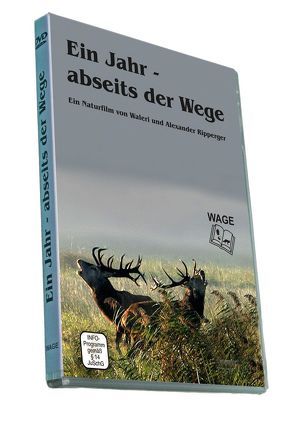 Ein Jahr – abseits der Wege von Ripperger,  Alexander, Ripperger,  Waleri