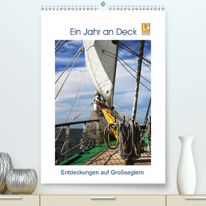 Ein Jahr auf Deck – Entdeckungen auf Großseglern (Premium, hochwertiger DIN A2 Wandkalender 2020, Kunstdruck in Hochglanz) von Ola Feix,  Eva