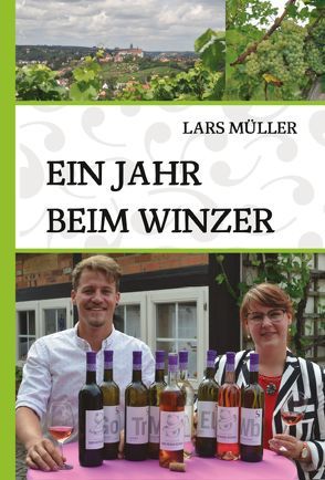 Ein Jahr beim Winzer von Müller,  Lars