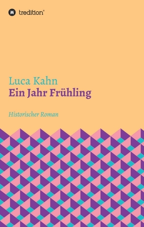 Ein Jahr Frühling von Kahn,  Luca