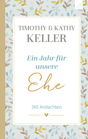 Ein Jahr für unsere Ehe von Keller,  Kathy, Keller,  Timothy, Lux,  Friedemann