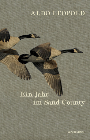 Ein Jahr im Sand County von Brôcan,  Jürgen, Leopold,  Aldo, Schalansky,  Judith