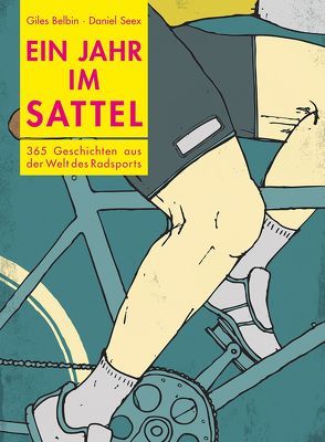 Ein Jahr im Sattel von Bartelt,  Klaus, Belbin,  Giles, Seex,  Daniel