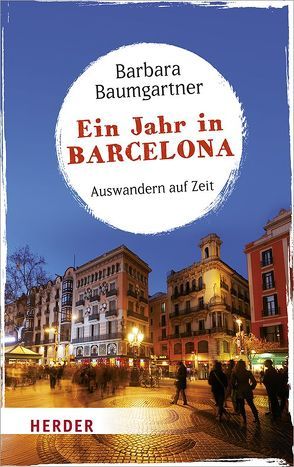 Ein Jahr in Barcelona von Baumgartner,  Barbara