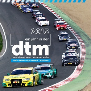 Ein Jahr in der DTM von Weiler,  Alexander, Zimmermann,  Marc