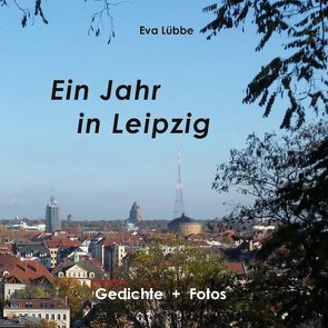 Ein Jahr in Leipzig von Lübbe,  Eva