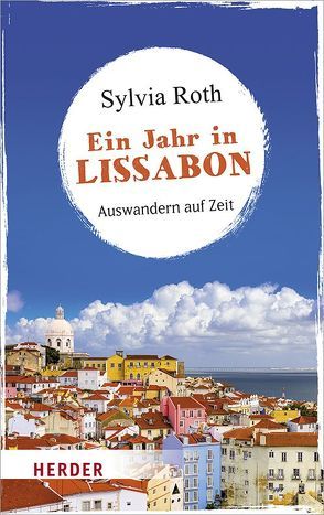 Ein Jahr in Lissabon von Roth,  Sylvia