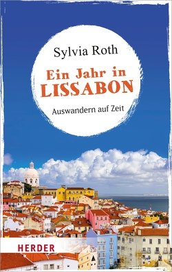 Ein Jahr in Lissabon von Roth,  Sylvia