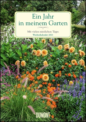 Ein Jahr in meinem Garten – Wochenkalender 2021 – Garten-Kalender mit 53 Blatt – Format 21,0 x 29,7 cm – Spiralbindung von Staffler,  Martin