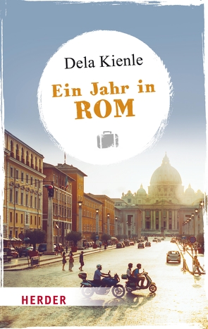 Ein Jahr in Rom von Kienle,  Dela M.A.