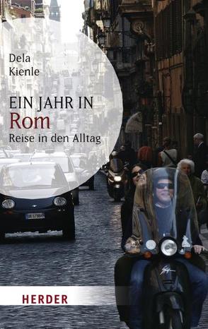 Ein Jahr in Rom von Kienle,  Dela M.A.