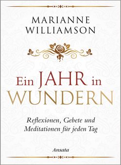 Ein Jahr in Wundern von Weltzien,  Diane von, Williamson,  Marianne