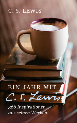 Ein Jahr mit C. S. Lewis von Lewis,  C. S.