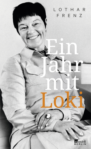 Ein Jahr mit Loki von Frenz,  Lothar
