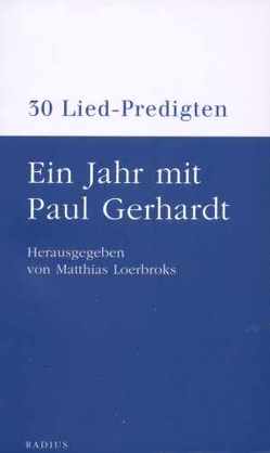 Ein Jahr mit Paul Gerhardt von Loerbroks,  Matthias