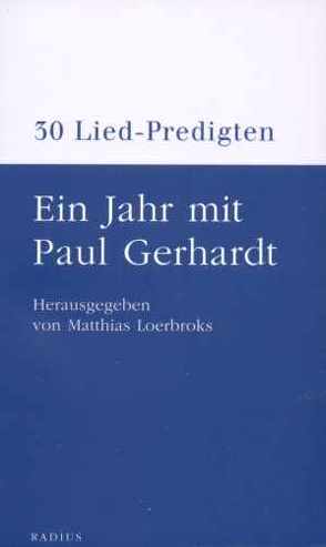 Ein Jahr mit Paul Gerhardt von Loerbroks,  Matthias