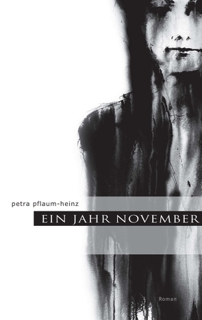 Ein Jahr November von Köschinger,  Marc, Pflaum-Heinz,  Petra