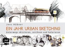 Ein Jahr Urban Sketching von Hübner,  Jens