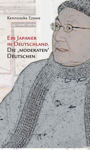 Ein Japaner in Deutschland von Ezawa,  Kennosuke