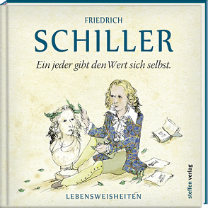 Ein jeder gibt den Wert sich selbst von Mirtschin,  Jutta, Schiller,  Friedrich