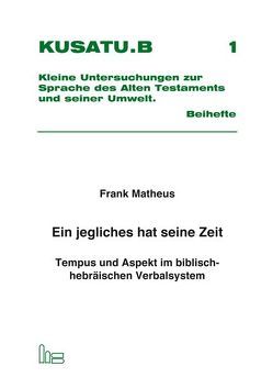 Ein jegliches hat seine Zeit. von Matheus,  Frank