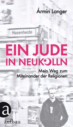 Ein Jude in Neukölln von Langer,  Armin