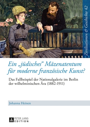 Ein «jüdisches» Mäzenatentum für moderne französische Kunst? von Heinen,  Johanna