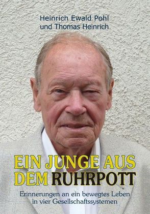Ein Junge aus dem Ruhrpott von Heinrich,  Thomas, Pohl,  Heinrich Ewald